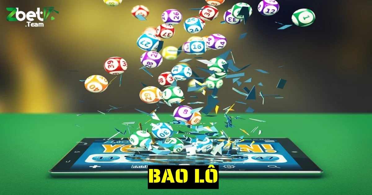 Bao Lô: Mẹo Chơi Bao Lô Trên Zbet Giúp Tăng Tỷ Lệ Thắng 1 bao lo 6